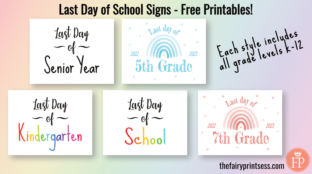 last day of school signs for end of the school year easy to download and print black and white and color rainbow farmhouse k-12