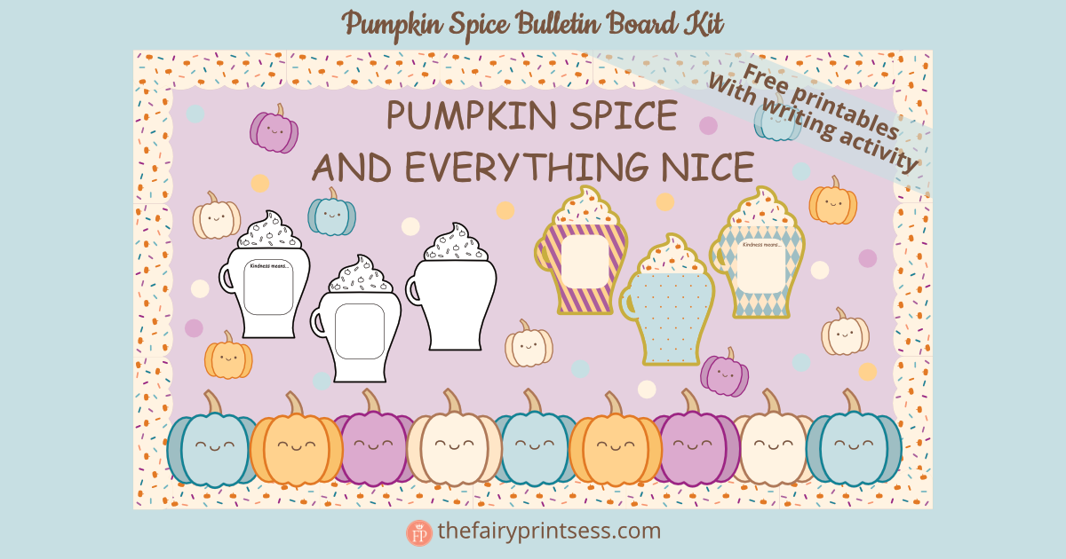 pumpkin spice and everything nice classroom decor bulletin board display kit set free printable easy and fun with positive character trait kindness writing activity